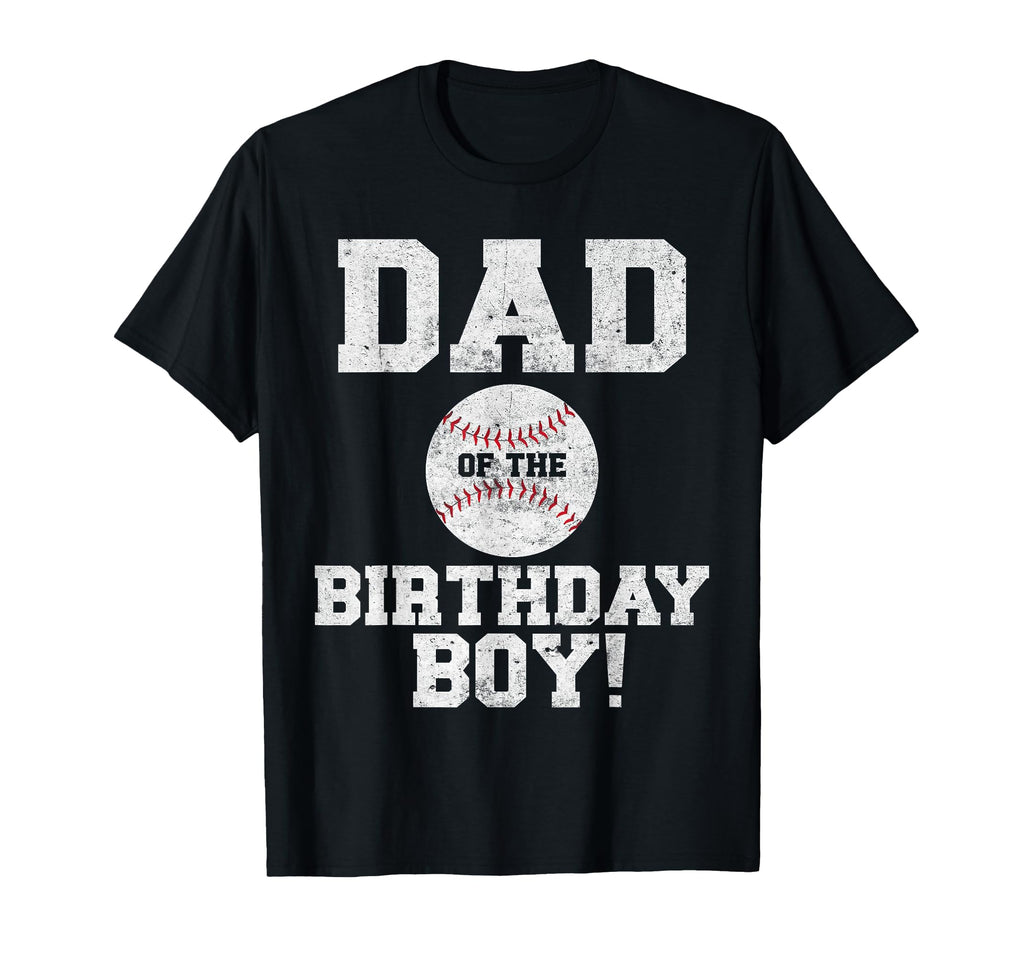 Dad Birthday Baseball Lover T-Shirt - Casual Everyday Wear Unisex - T-Shirt, Sweatshirt, Hoodie