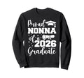 Proud Nonna Class 2026 Graduate Sweatshirt - Streetwear Style for Adults - T-Shirt, Sweatshirt, Hoodie