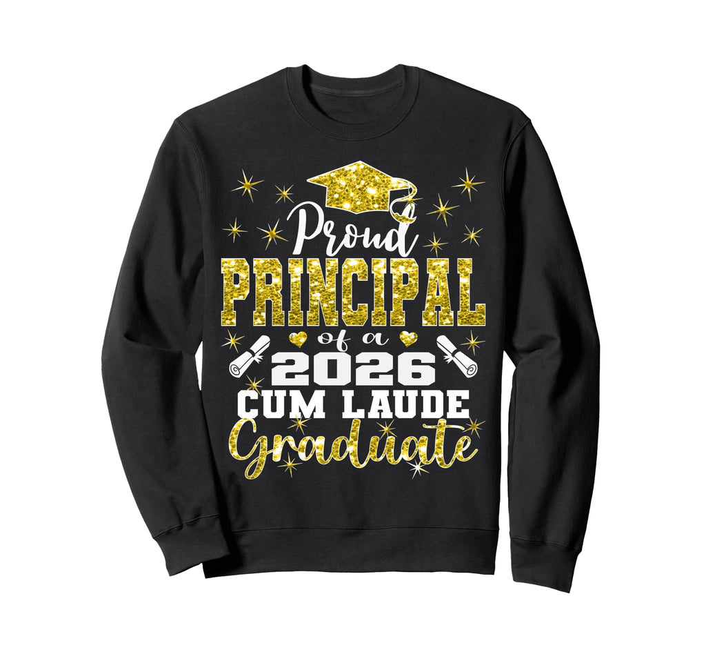 Proud Principal 2026 Cum Laude Sweatshirt - Aesthetic Graphic Unisex - T-Shirt, Sweatshirt, Hoodie