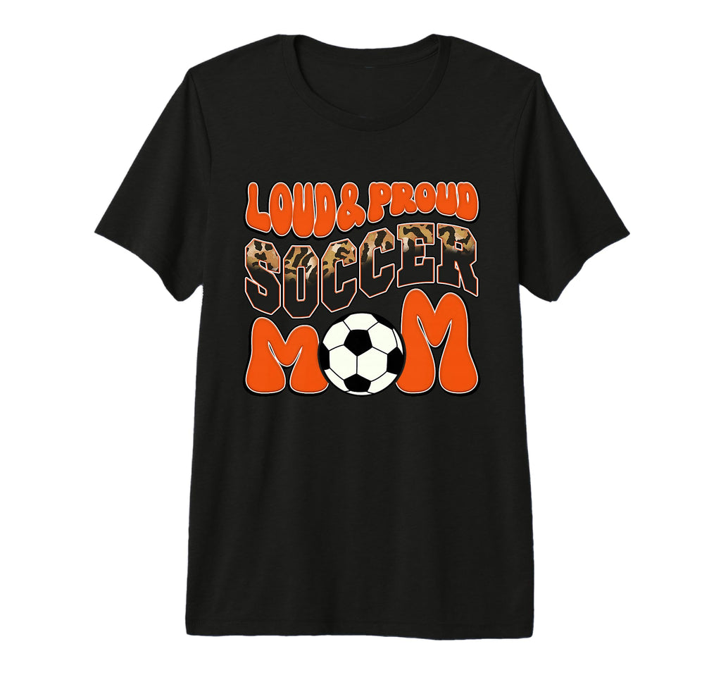 Loud Proud Soccer Mom Orange Team T-Shirt - Aesthetic Graphic Unisex - T-Shirt, Sweatshirt, Hoodie