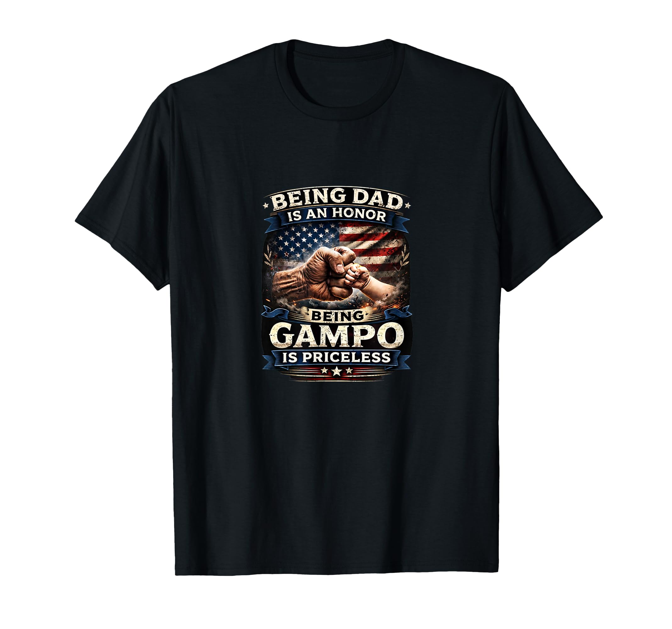 Being Dad Is Honor Being Gampo Is T-Shirt - Fun Novelty Design Unisex - T-Shirt, Sweatshirt, Hoodie
