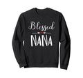Blessed Nana Grandma Sweatshirt - Minimalist Print Unisex - T-Shirt, Sweatshirt, Hoodie