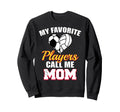 My Favorite Players Call Me Mom Sweatshirt - Aesthetic Graphic Unisex - T-Shirt, Sweatshirt, Hoodie