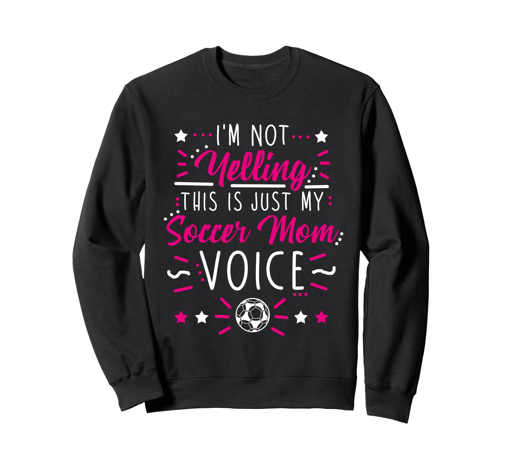 Im Not Yelling This Is Just My Sweatshirt - Streetwear Style Men Women - T-Shirt, Sweatshirt, Hoodie