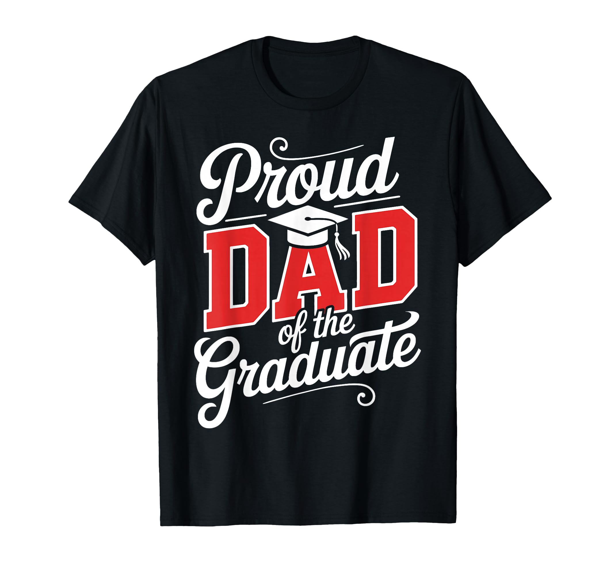 Proud Dad Graduate Senior Dad T-Shirt - Streetwear Style for Adults - T-Shirt, Sweatshirt, Hoodie