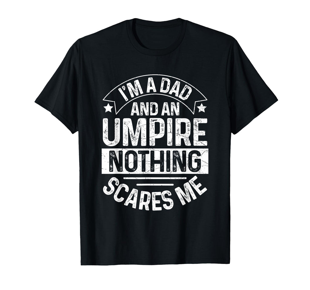 Umpire Funny Baseball Umpire Dad T-Shirt - Trendy Graphic for Adults - T-Shirt, Sweatshirt, Hoodie