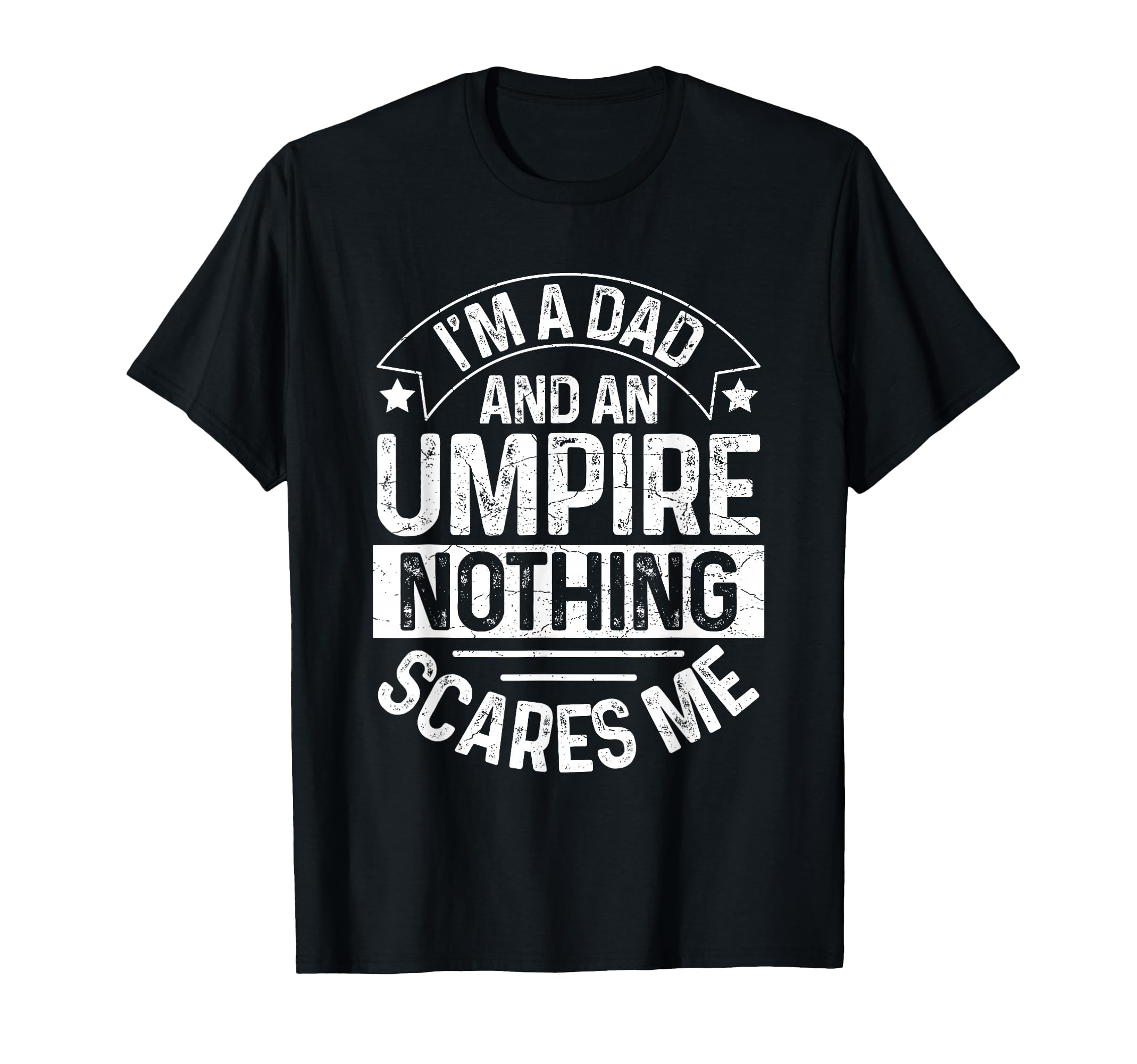 Umpire Funny Baseball Umpire Dad T-Shirt - Trendy Graphic for Adults - T-Shirt, Sweatshirt, Hoodie
