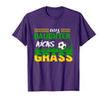My Daughter Kicks Grass Funny Football T-Shirt - Trendy Graphic Men Women - T-Shirt, Sweatshirt, Hoodie