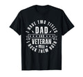 I Have Two Titles Dad And Veteran T-Shirt - Casual Everyday Wear Unisex - T-Shirt, Sweatshirt, Hoodie