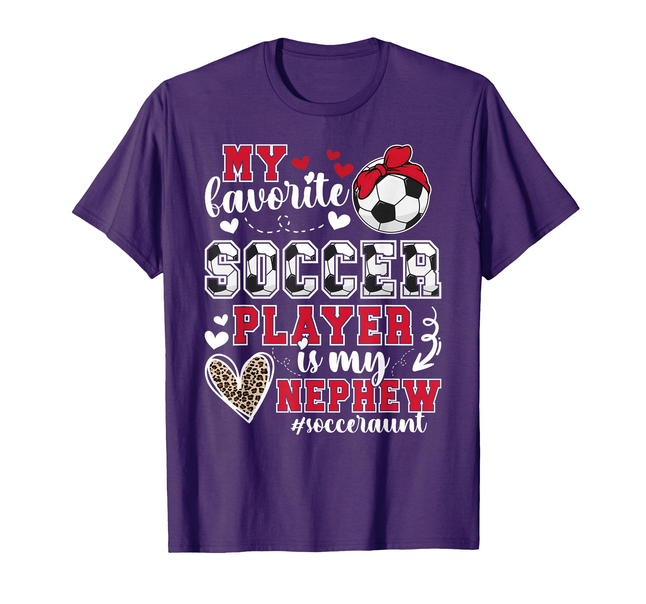 My Nephew Soccer Aunt Soccer Player T-Shirt - Trendy Graphic Men Women - T-Shirt, Sweatshirt, Hoodie