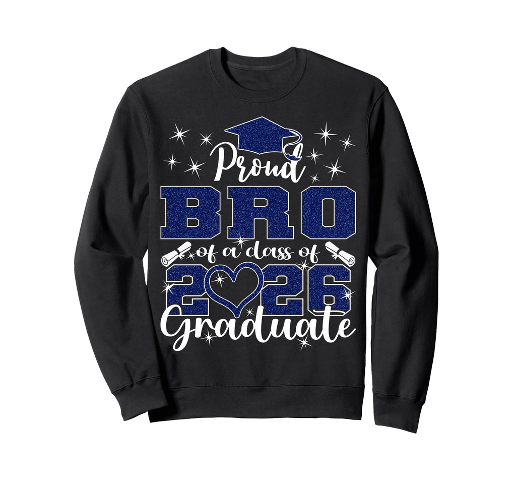 Super Proud Bruh 2026 Graduate Sweatshirt - Custom Art Print Men Women - T-Shirt, Sweatshirt, Hoodie