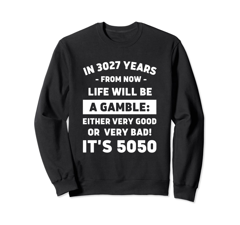 2023 Ultimate Dad Joke 3027 Sweatshirt - Casual Everyday Wear Men Women - T-Shirt, Sweatshirt, Hoodie