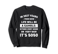 2023 Ultimate Dad Joke 3027 Sweatshirt - Casual Everyday Wear Men Women - T-Shirt, Sweatshirt, Hoodie