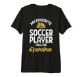 My Favorite Soccer Player Grandma T-Shirt - Minimalist Print for Adults - T-Shirt, Sweatshirt, Hoodie