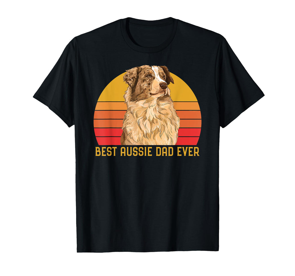 Best Aussie Dad Ever Papa T-Shirt - Casual Everyday Wear for Adults - T-Shirt, Sweatshirt, Hoodie