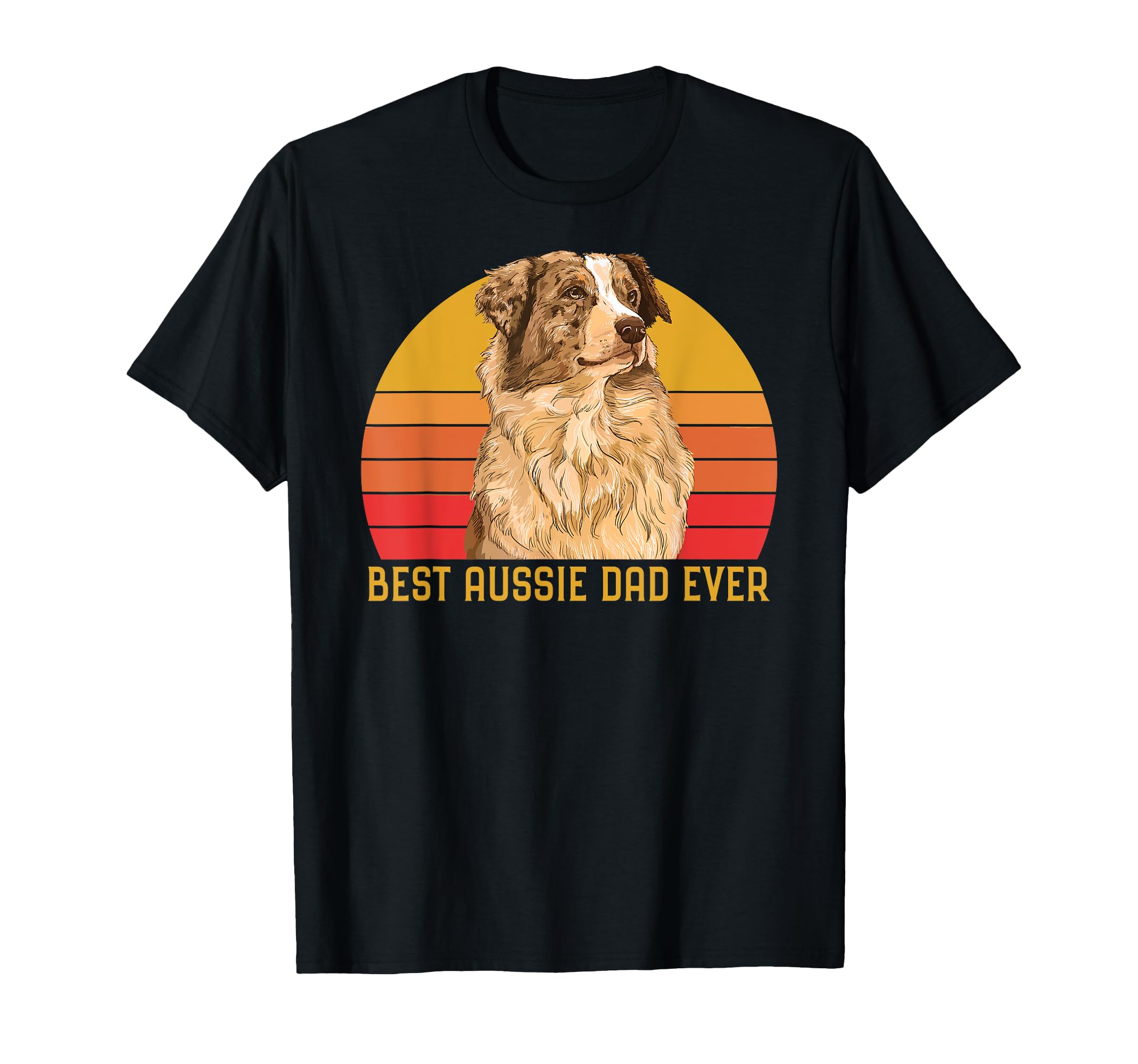 Best Aussie Dad Ever Papa T-Shirt - Casual Everyday Wear for Adults - T-Shirt, Sweatshirt, Hoodie