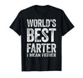 Worlds Best Farter I Mean Father T-Shirt - Casual Everyday Wear for Adults - T-Shirt, Sweatshirt, Hoodie