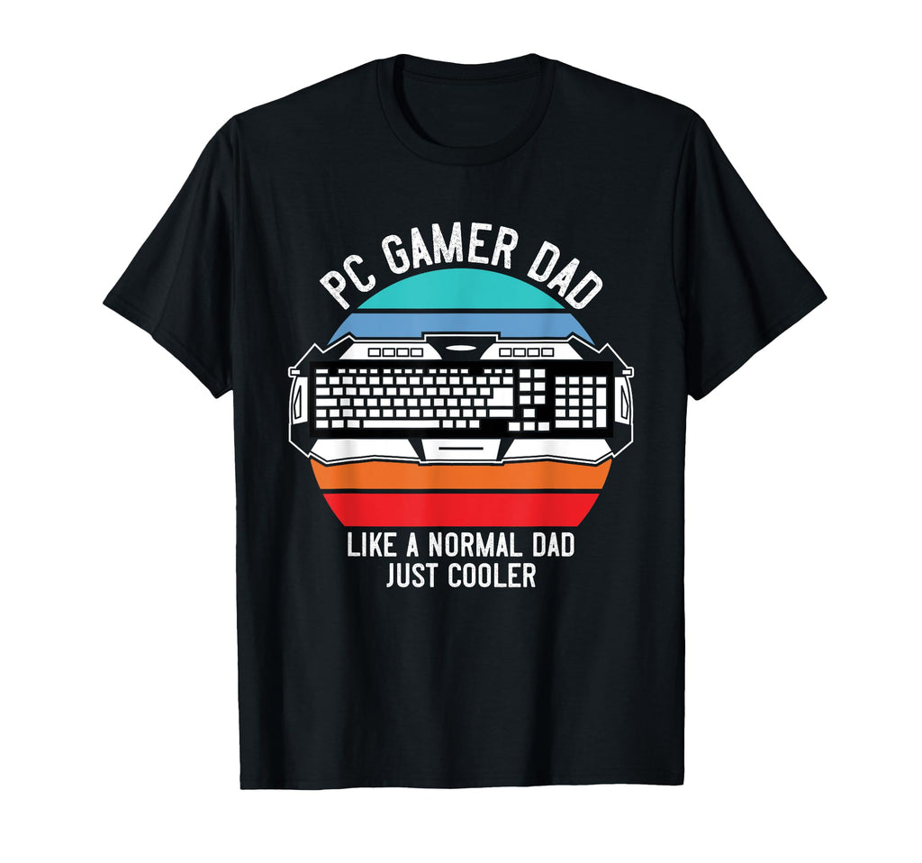 Pc Gamer Dad Gamer Dad Fathers Day T-Shirt - Streetwear Style Men Women - T-Shirt, Sweatshirt, Hoodie