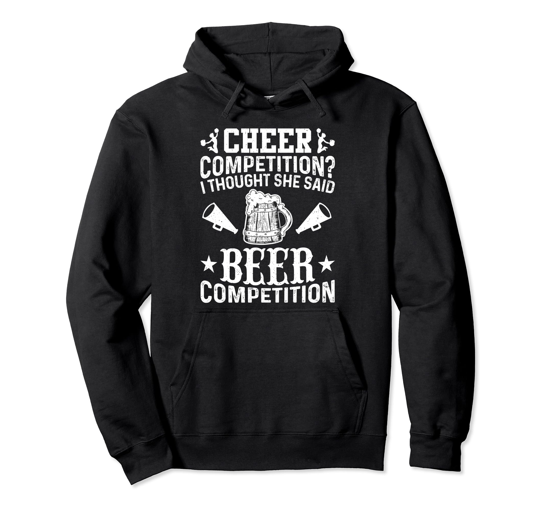 Cheer Dad Cheerleader Beer Competition Hoodie - Fun Novelty Design Unisex - T-Shirt, Sweatshirt, Hoodie