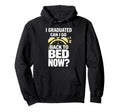 Senior Graduation I Graduate Can I Go Hoodie - Novelty Apparel Men Women - T-Shirt, Sweatshirt, Hoodie