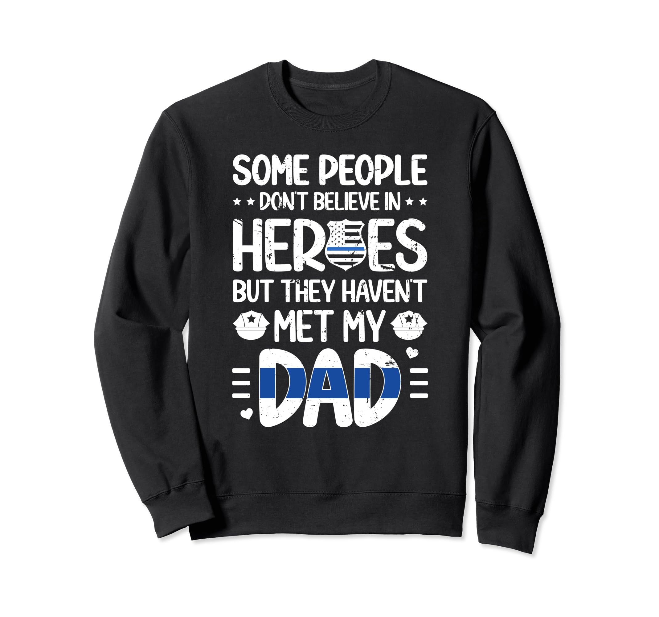 Police Daughter Police Officer Sweatshirt - Trendy Graphic Men Women - T-Shirt, Sweatshirt, Hoodie