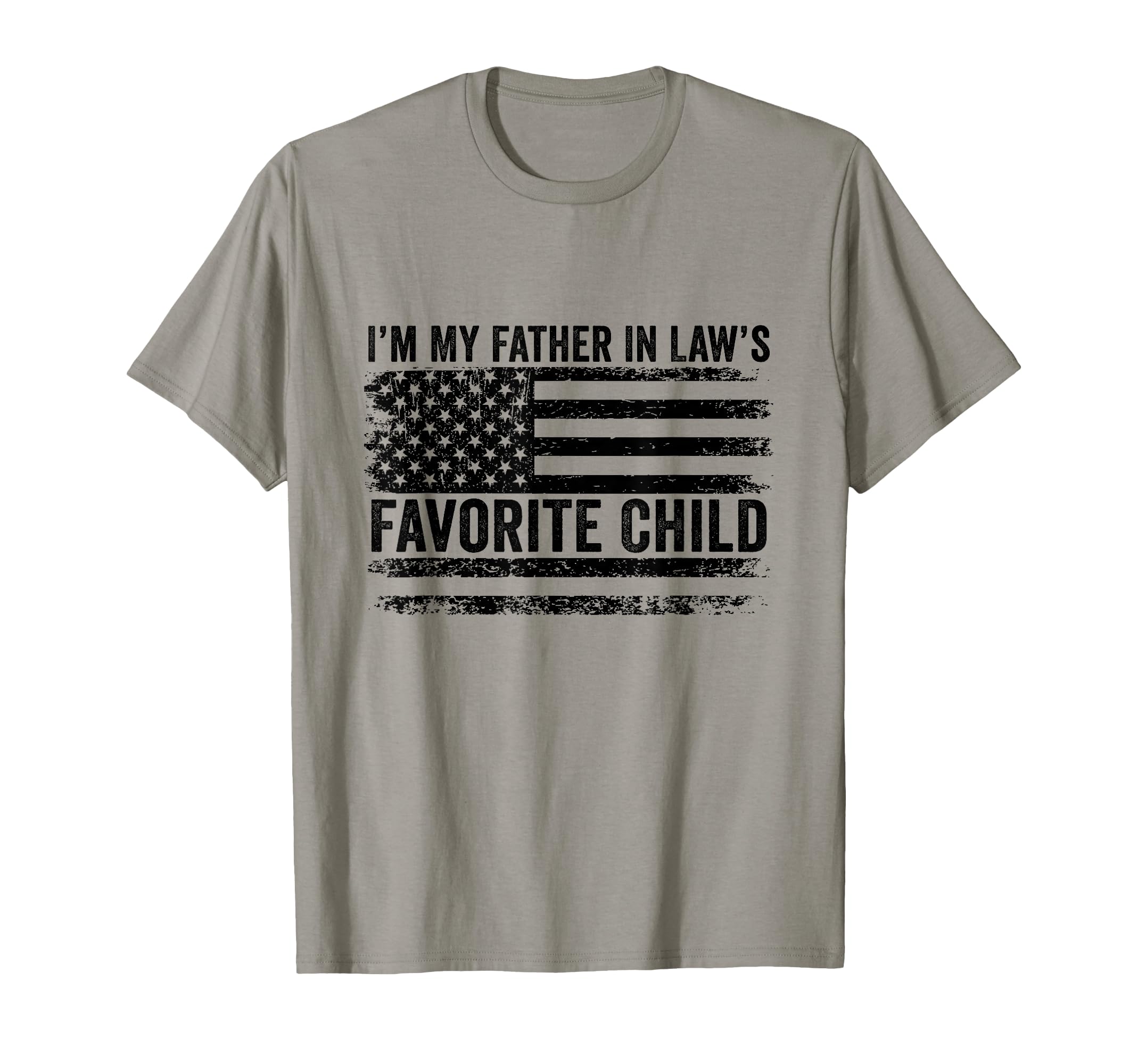 Im My Father Laws Favorite Child T-Shirt - Custom Art Print Men Women - T-Shirt, Sweatshirt, Hoodie
