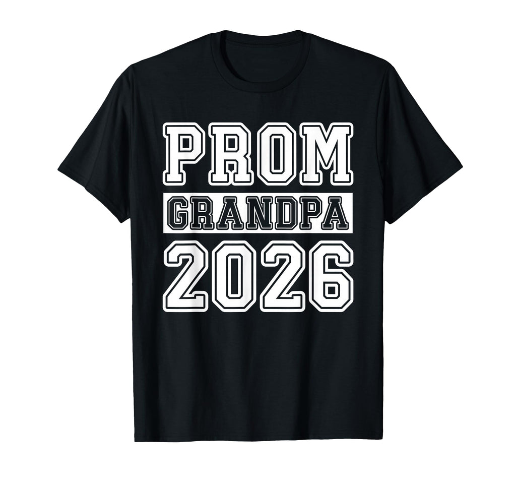 Prom Squad 2026 Proud Grandpa Graduate T-Shirt - Aesthetic Graphic Unisex - T-Shirt, Sweatshirt, Hoodie