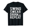 Swing Swear Drink Repeat Funny Golf Dad T-Shirt - Graphic Print Men Women - T-Shirt, Sweatshirt, Hoodie