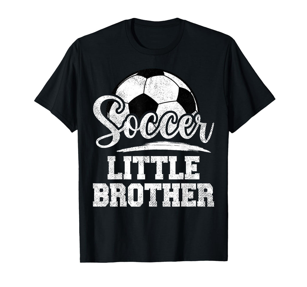 Soccer Little Brother Soccer Player T-Shirt - Fun Novelty Design Unisex - T-Shirt, Sweatshirt, Hoodie
