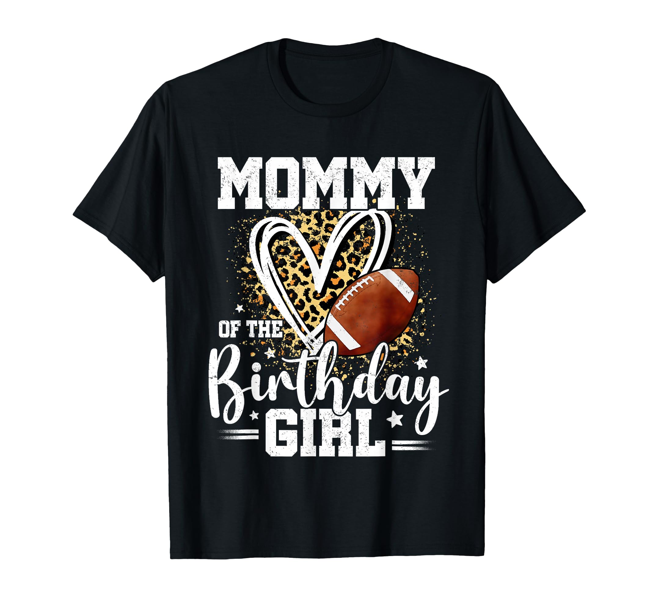 Mommy Birthday Football Mom Leopard Heart T-Shirt - Graphic Print Unisex - T-Shirt, Sweatshirt, Hoodie