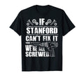 Stanford Gift Name Fix It Funny Birthday T-Shirt - Unique Graphic Unisex - T-Shirt, Sweatshirt, Hoodie