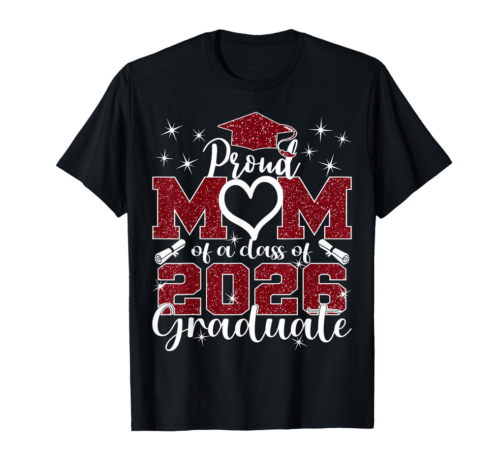 Super Proud Mom 2026 Graduate T-Shirt - Casual Everyday Wear for Adults - T-Shirt, Sweatshirt, Hoodie