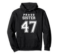 Number 47 Custom Proud Soccer Futbol Hoodie - Casual Everyday Wear Unisex - T-Shirt, Sweatshirt, Hoodie