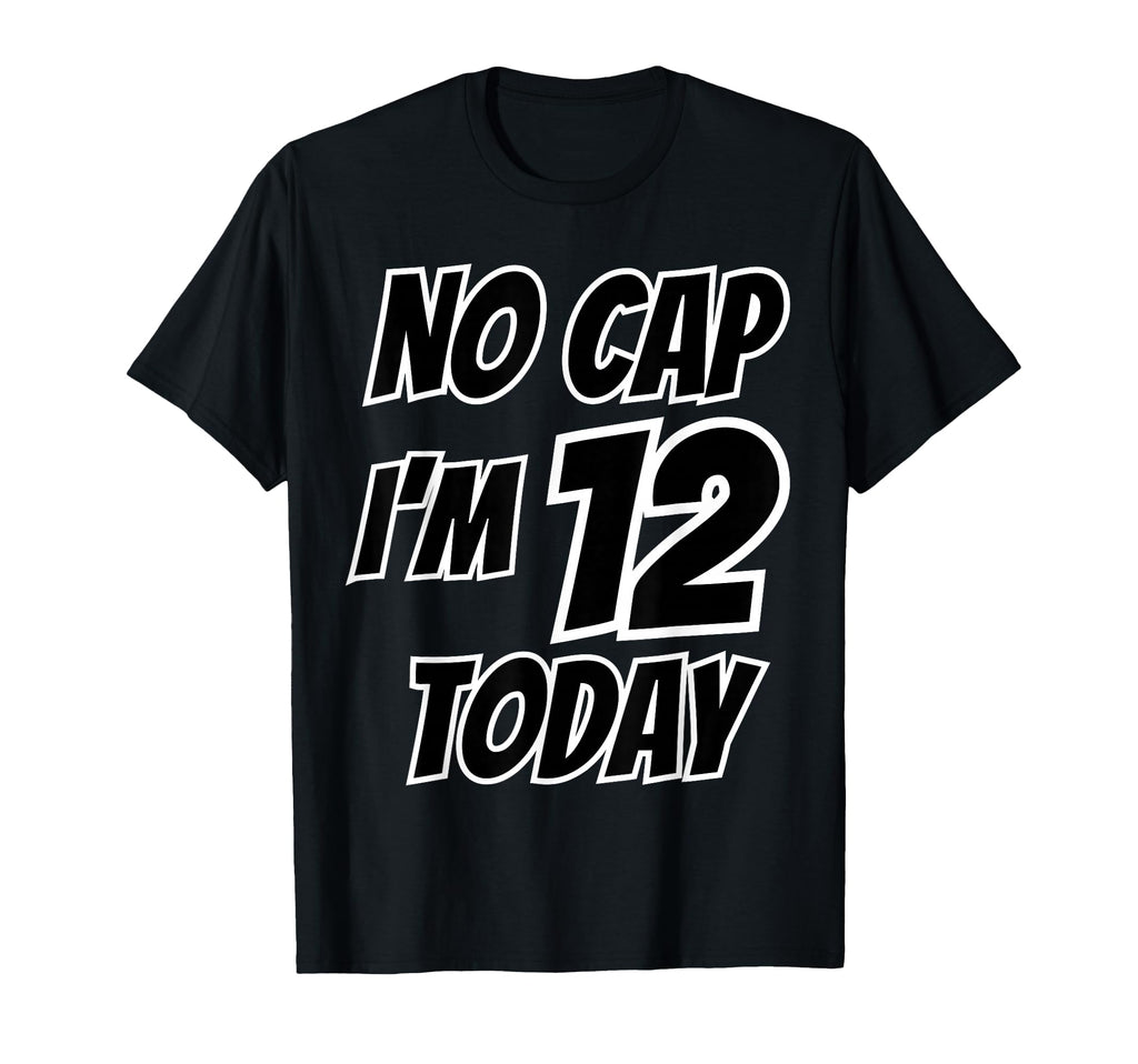 12 Years Old Twelfth B Day Im 12 T-Shirt - Custom Art Print Men Women - T-Shirt, Sweatshirt, Hoodie