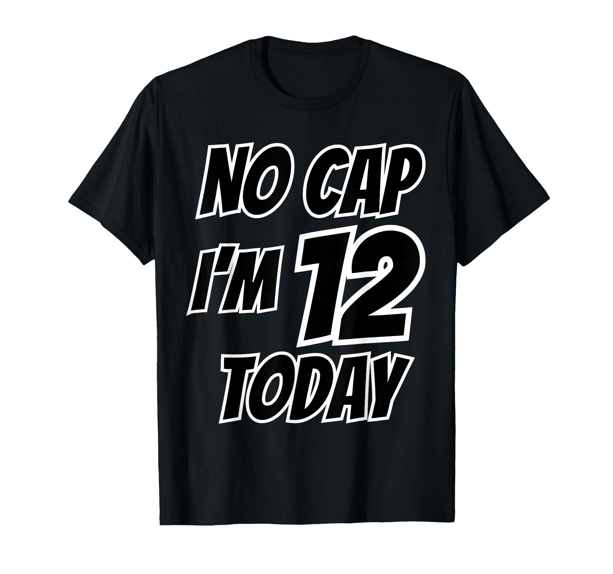 12 Years Old Twelfth B Day Im 12 T-Shirt - Custom Art Print Men Women - T-Shirt, Sweatshirt, Hoodie