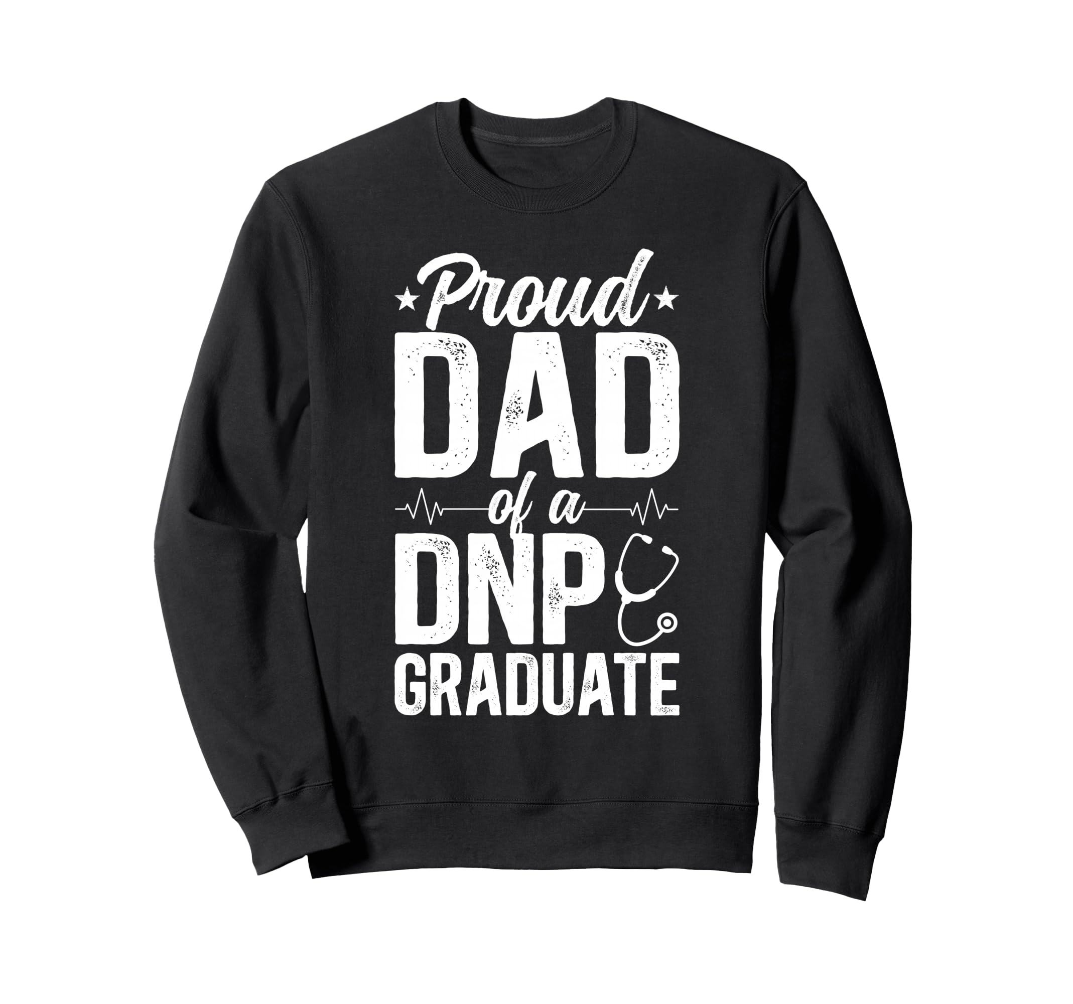 Proud Dnp Dad Dnp Graduate Dad Dnp Sweatshirt - Novelty Apparel Unisex - T-Shirt, Sweatshirt, Hoodie