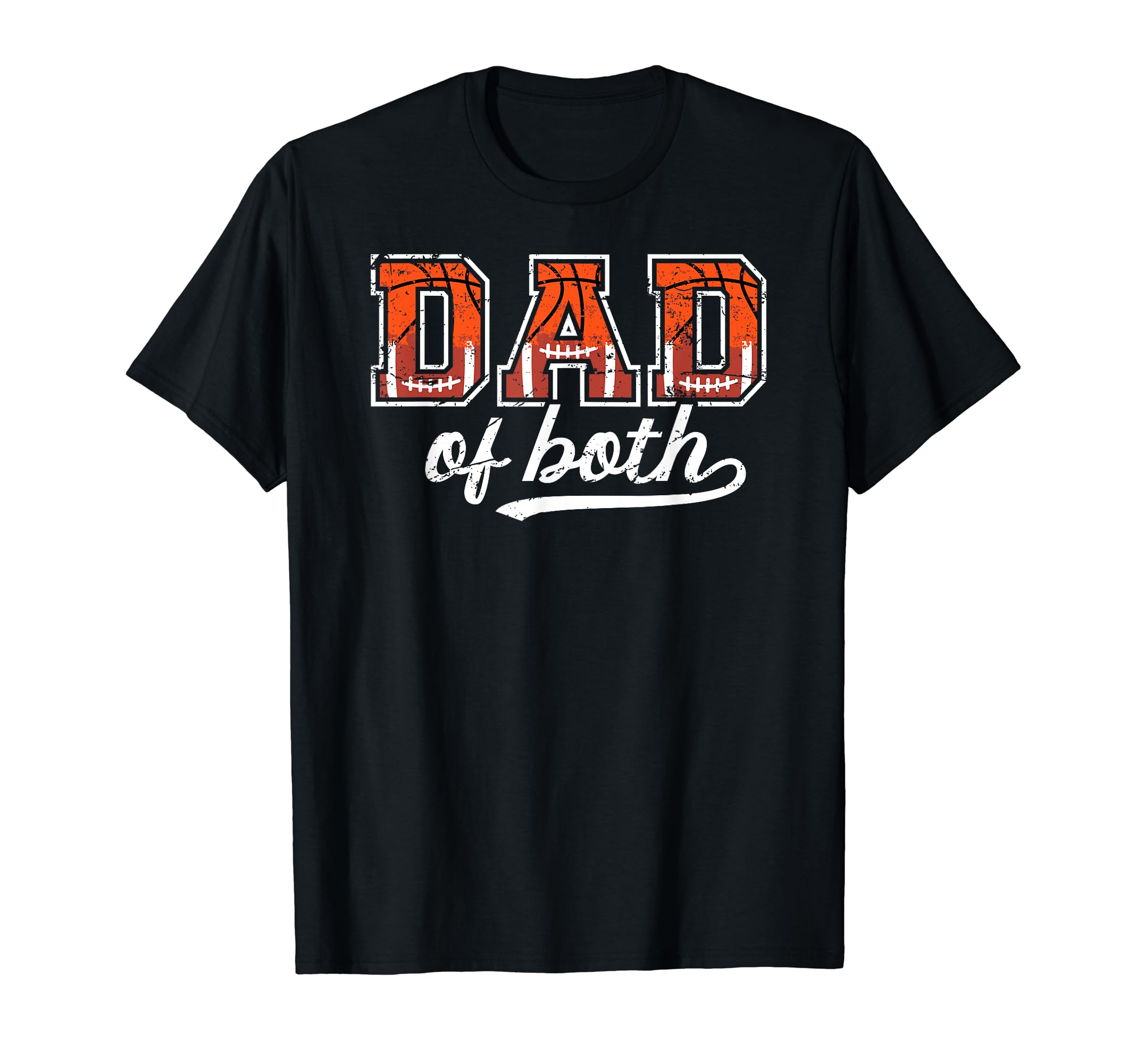 Dad Both Proud Basketball Football Dad T-Shirt - Trendy Graphic Unisex - T-Shirt, Sweatshirt, Hoodie