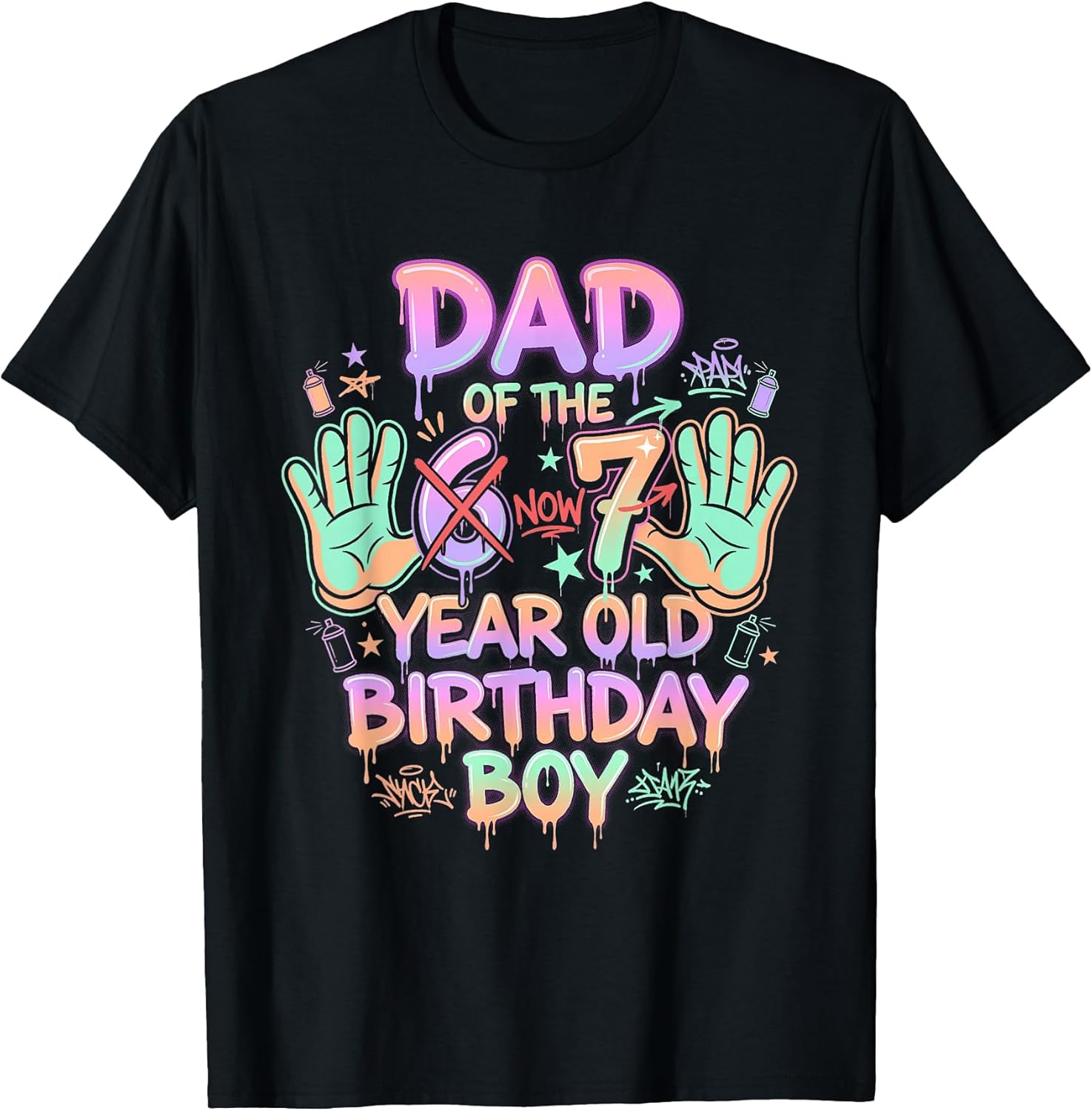Six Seven 67 Dad of Now 7 Year Old Son Urban Graffiti - Adult & Kids T-Shirts, Sweatshirts & Hoodies apparel design preview 1