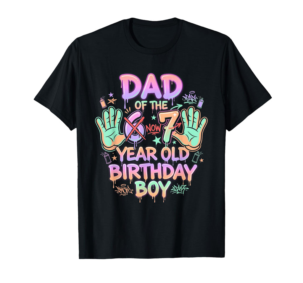 Six Seven 67 Dad Now 7 Year Old T-Shirt - Casual Everyday Wear Men Women - T-Shirt, Sweatshirt, Hoodie
