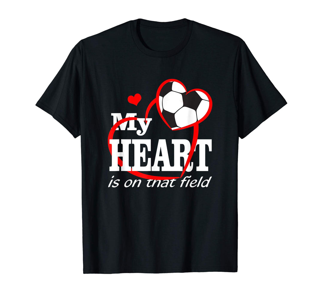 Funny My Heart Is That Field Soccer T-Shirt - Unique Graphic for Adults - T-Shirt, Sweatshirt, Hoodie