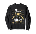 Funny Proud Dad Class 2024 Graduate Sweatshirt - Streetwear Style Unisex - T-Shirt, Sweatshirt, Hoodie