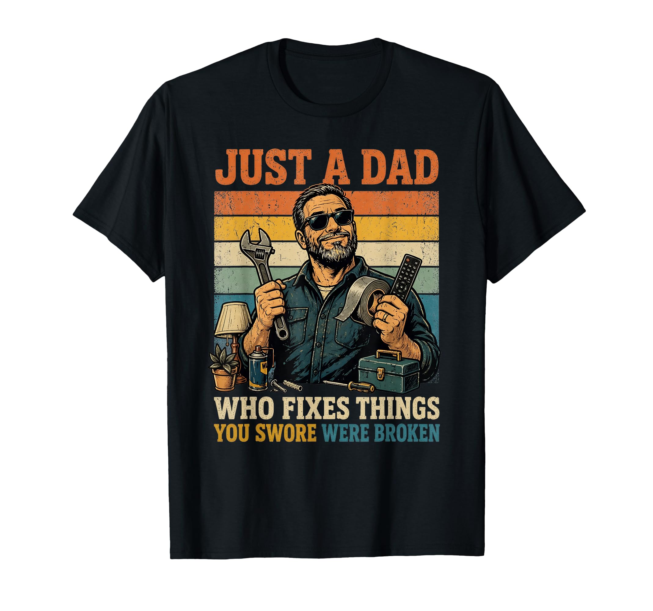 Just Dad Who Fixes Things Funny Diy T-Shirt - Unique Graphic Men Women - T-Shirt, Sweatshirt, Hoodie