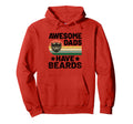 Awesome Dads Have Beards Bearded Beard Hoodie - Aesthetic Graphic Unisex - T-Shirt, Sweatshirt, Hoodie