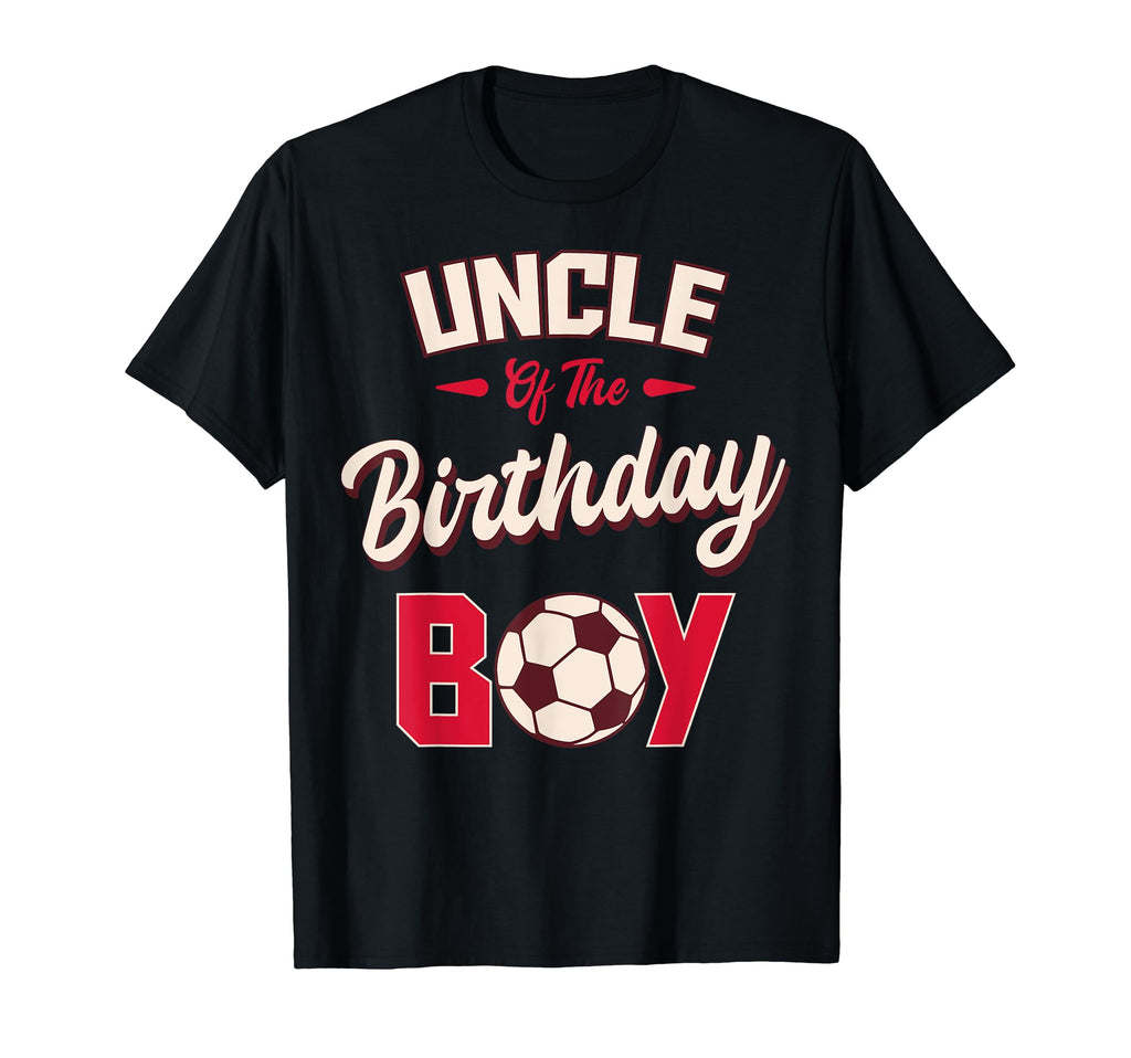 Uncle Birthday Soccer Player Bday T-Shirt - Aesthetic Graphic Men Women - T-Shirt, Sweatshirt, Hoodie