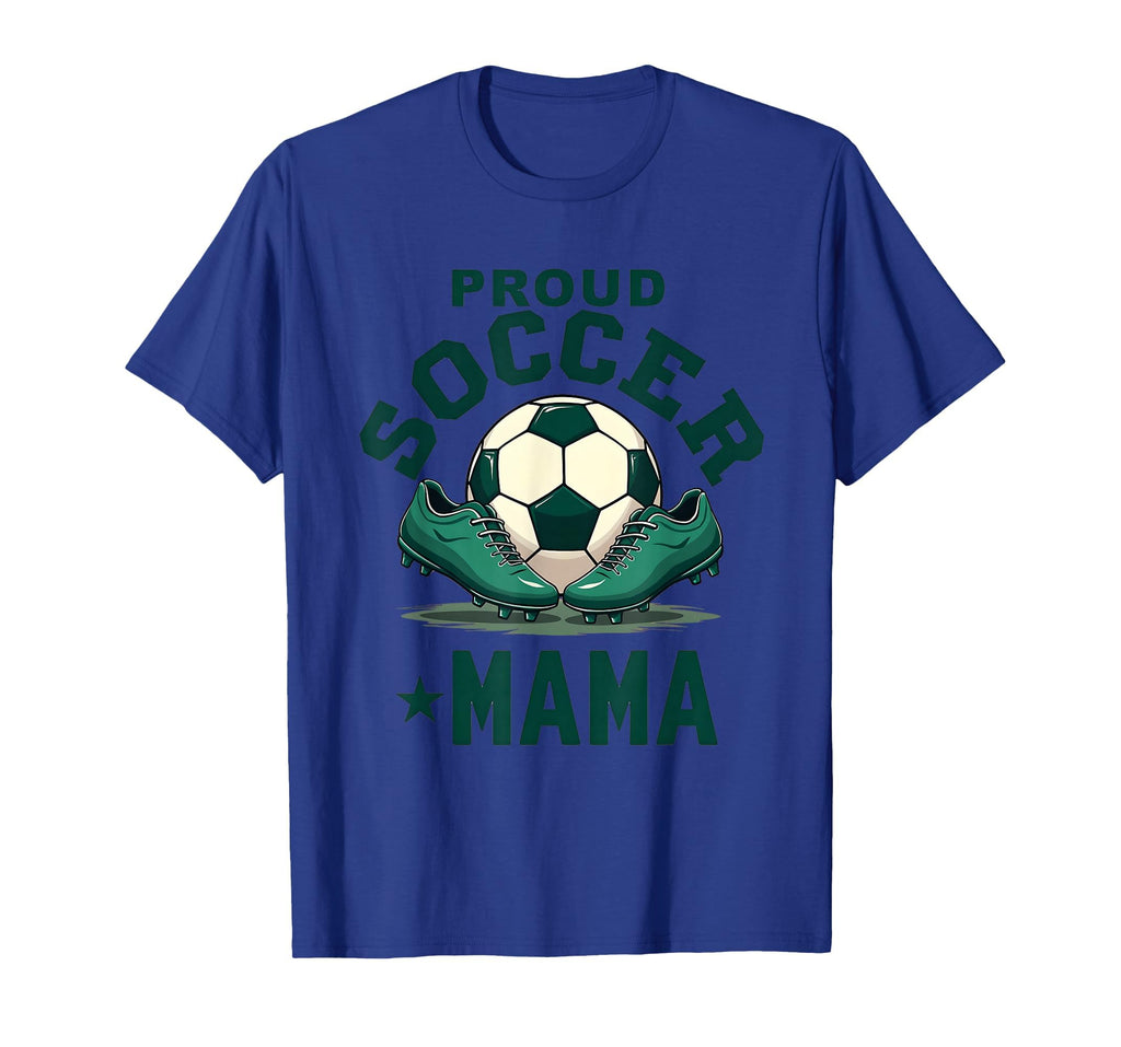 Proud Soccer Mama Soccer Moms T-Shirt - Unique Graphic Unisex - T-Shirt, Sweatshirt, Hoodie