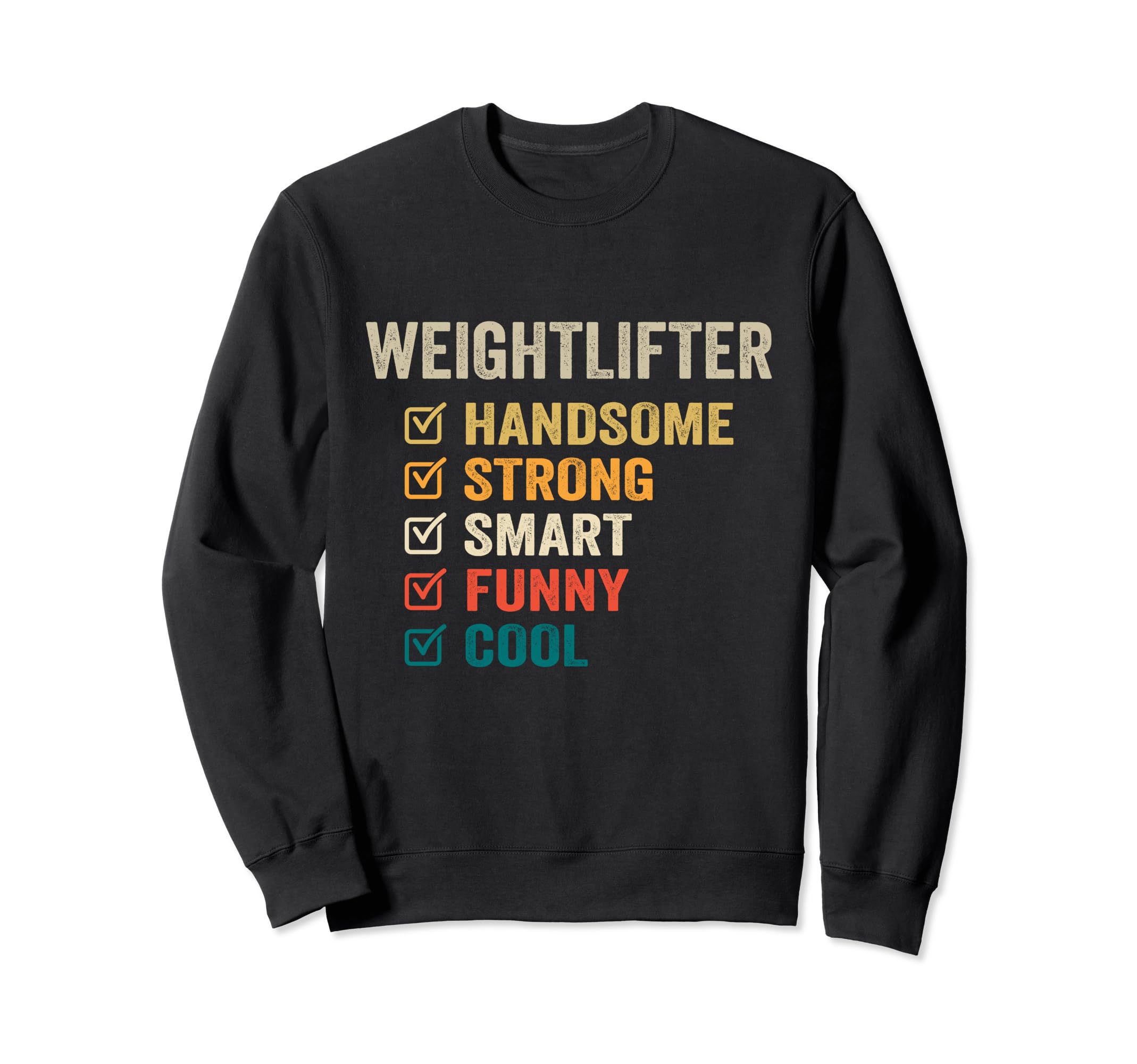 Weightlifter Handsome Strong Smart Sweatshirt - Novelty Apparel Men Women - T-Shirt, Sweatshirt, Hoodie