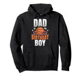 Dad Birthday Matching Basketball Hoodie - Streetwear Style Men Women - T-Shirt, Sweatshirt, Hoodie