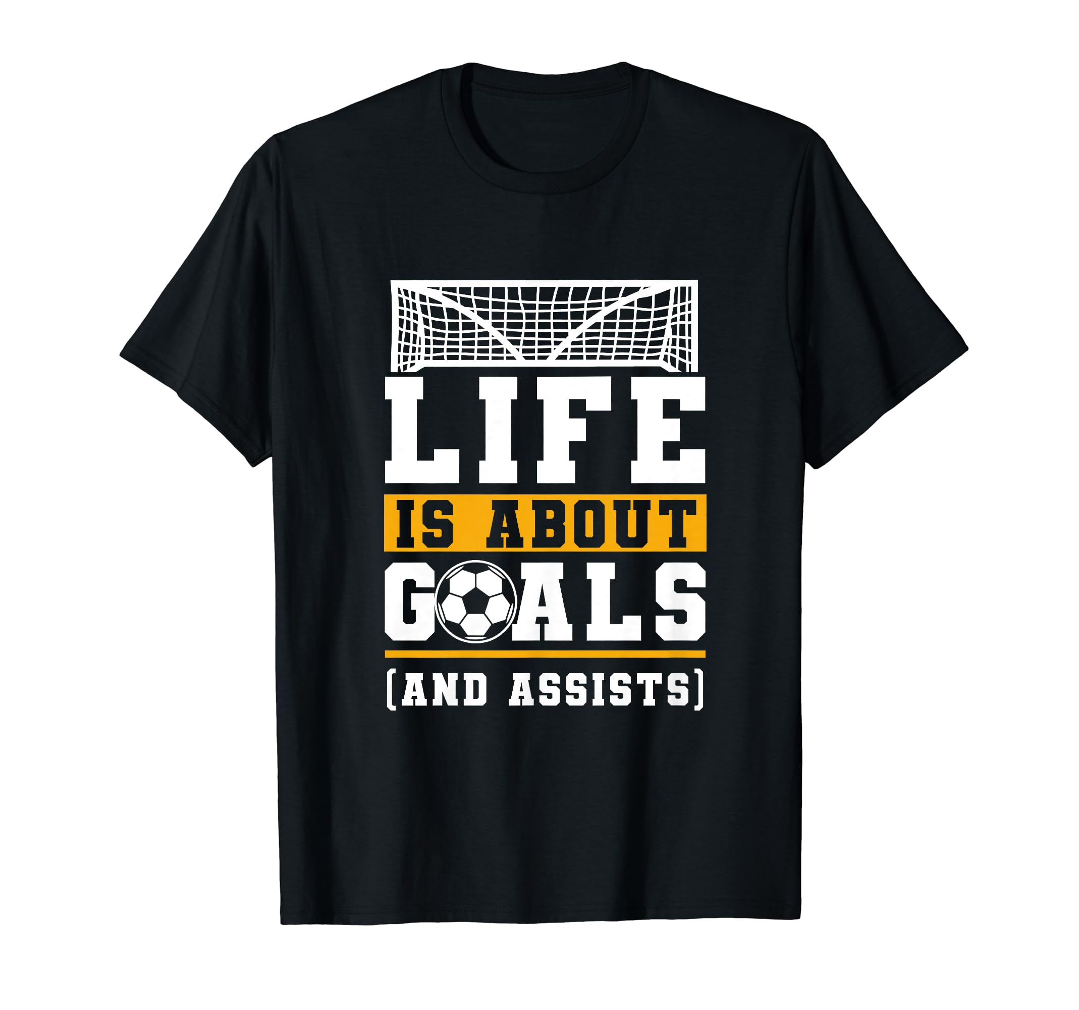 Life Is About Goals And Assists T-Shirt - Minimalist Print Men Women - T-Shirt, Sweatshirt, Hoodie