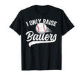 I Only Raise Ballers Baseball Mom Mother T-Shirt - Graphic Print Men Women - T-Shirt, Sweatshirt, Hoodie