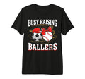 Busy Raising Ballers Soccer Baseball Mom T-Shirt - Graphic Print Men Women - T-Shirt, Sweatshirt, Hoodie